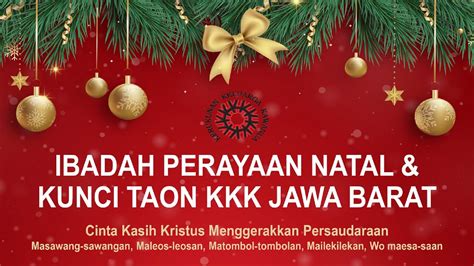 Ibadah Perayaan Natal Kunci Taon KKK Jawa Barat YouTube