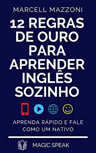 12 Regras De Ouro Para Aprender Inglês Sozinho Aprenda Inglês Rápido E