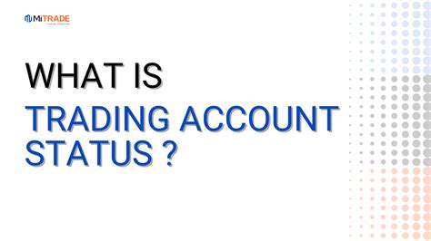 What Is Trading Account Status