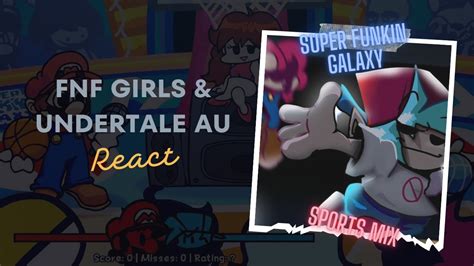 Fnf Girls Undertale Au React Sports Mix Super Funkin Galaxy Demo