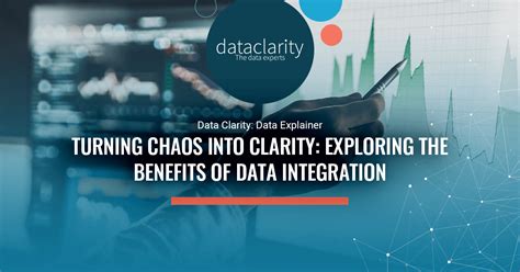 Turning Chaos into Clarity: Exploring the Benefits of Data Integration ...