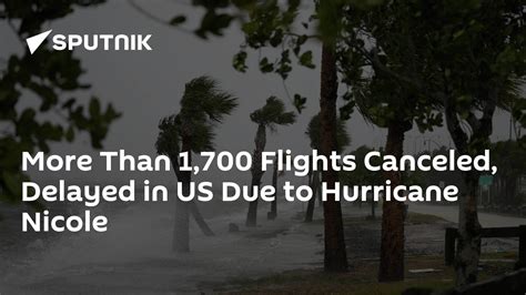 More Than 1 700 Flights Canceled Delayed In Us Due To Hurricane Nicole 10 11 2022 Sputnik