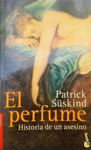 El Perfume Historia De Un Asesino Patrick Süskind