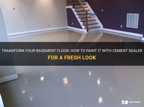 Transform Your Basement Floor How To Paint It With Cement Sealer For A Fresh Look Shunshelter