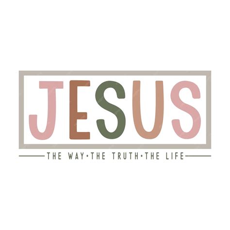 Premium Vector Christian Quote Design Jesus The Way The Truth The Life