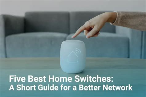 Five Best Home Switches for a Better Network