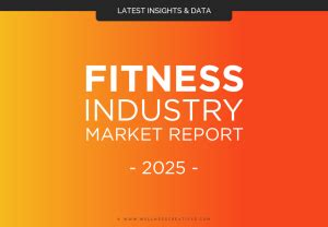 Fitness Industry Report Market Growth Trends Analysis