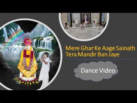 Mere Ghar Ke Aage Sainath Tera Mandir Ban Jaye Dance Video YouTube