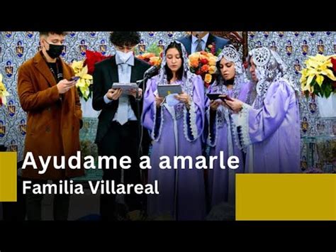 Ayudame A Amarle Familia Villarreal Youtube