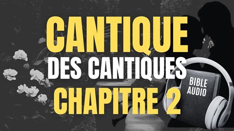 CANTIQUE DES CANTIQUES 2 LA BIBLE AUDIO Avec Textes YouTube