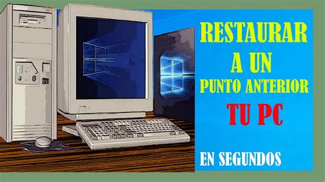 Restaurar Retroceder Tu Pc Windows O A Una Fecha Anterior En Segundos