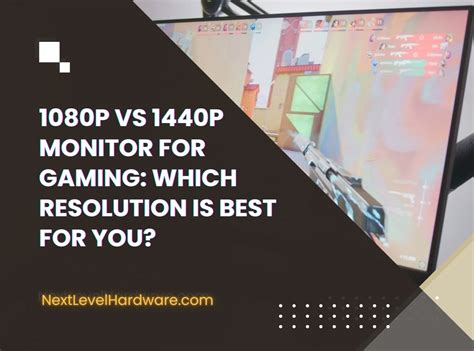 P Vs P Which Gaming Monitor Resolution Is Right For You