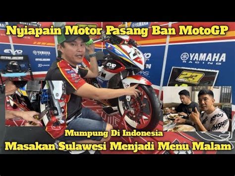 Day Mandalika Nyiapin Motor Pasang Ban Motogp Masakan Sulawesi