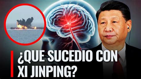 🔴 Última Hora ¿derrame Cerebral A Xi Jinping CatÁstrofe En El Mar Rojo Youtube