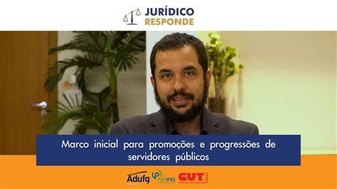 Jurídico Responde aborda marco inicial para promoções e progressões de