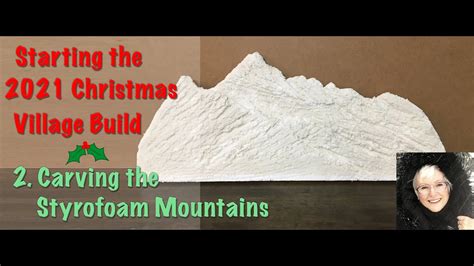 Carving Painting Styrofoam Mountains Part Youtube