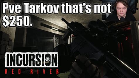 Pve Tarkov Incursion Red River YouTube