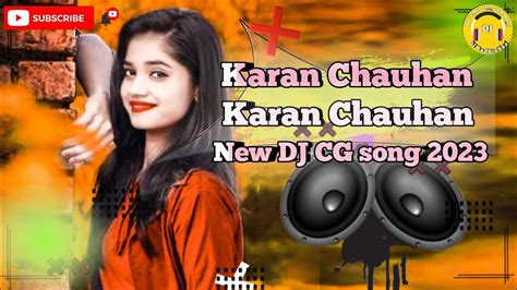 Karan Chauhan Kiran Dj Chauhan Mohani Paan Thela Wali Cg Song Sunny