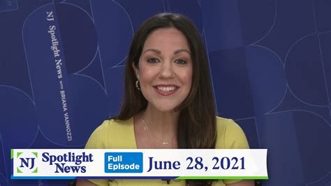 Nj Spotlight News June 28 2021 Video Nj Spotlight News