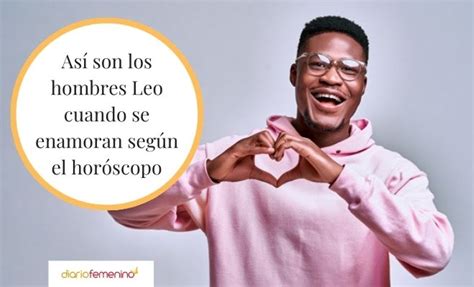 Horóscopo así es un hombre Leo cuando le gusta una mujer