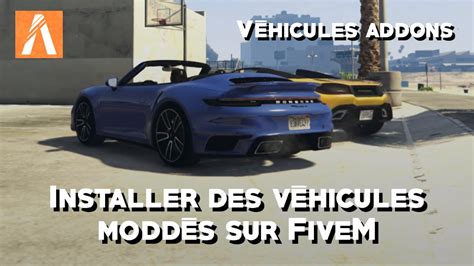 INSTALLER DES VÉHICULES MODDÉS SUR FIVEM GTA5RP YouTube