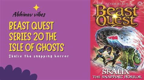 Beast Quest Series 20 Isle Of Ghosts Skalix The Snapping Horror Book