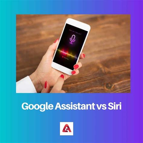google assistant  siri difference  comparison