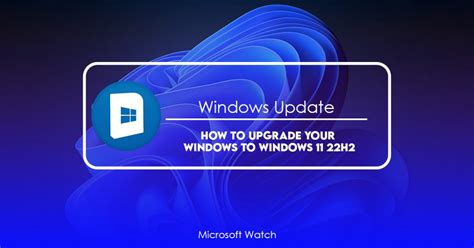 How To Upgrade Your Windows To Windows 11 22h2 Fixed Microsoft Watch