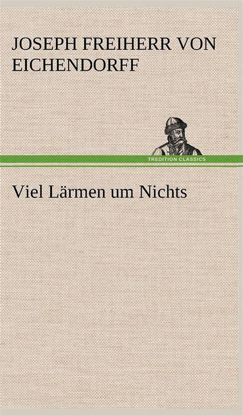 Viel Lärmen um Nichts Eichendorff Joseph Freiherr von Amazon es Libros