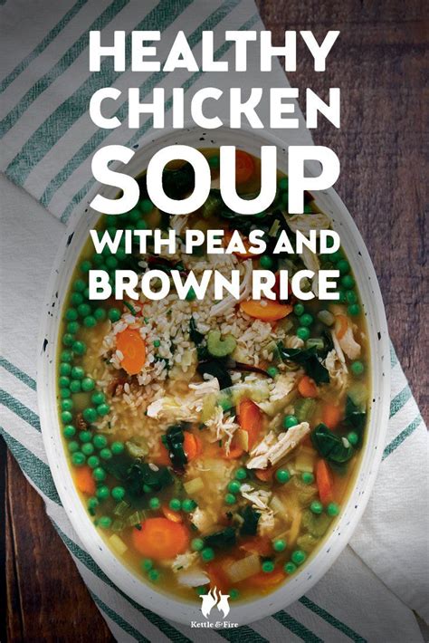 Chicken Soup with Peas and Brown Rice | Recipe | Chicken soup recipes, Healthy chicken soup ...