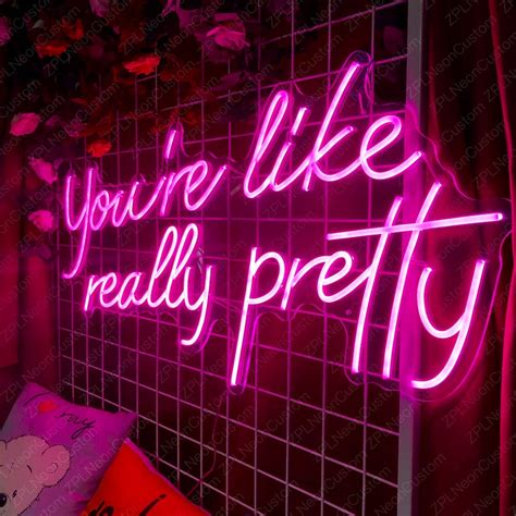 You Re Like Really Pretty Led Neon Light Neon Sign For Etsy Uk