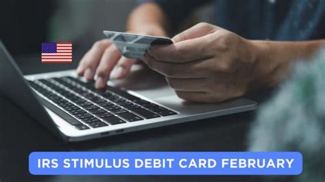 What Is The Expected Date Of The Irs Stimulus Debit Card For February