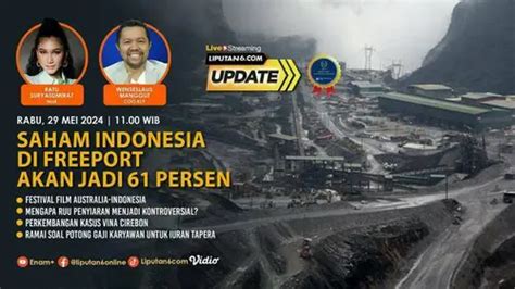 Saham Indonesia Di Freeport Akan Jadi 61 Persen Enamplus