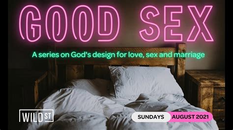 Sermon Good Sex 5th September 2021 Youtube