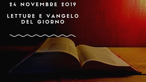 Letture E Vangelo Del Giorno Domenica 24 Novembre 2019 Audio Letture