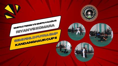 Tanding Silat Kandanghaur Cup Ii Tahun Semi Final Kelas D Putra