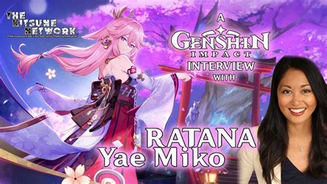 Interview With Ratana Yae Miko A Genshin Impact Interview Youtube