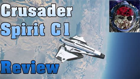 Star Citizen Crusader Spirit C Review Youtube