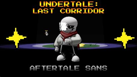 Aftertale Sans Remodel Gameplay Undertale Last Corridor Youtube