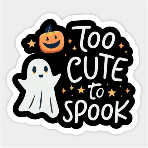 Too Cute To Spook Cute Ghost Halloween Design Halloween Sticker