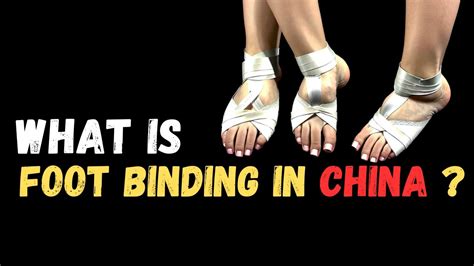 What Is Foot Binding In China History YouTube