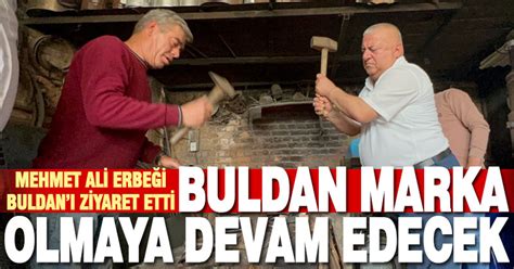 Erbe I Buldan Marka Olmaya Devam Edecek Denizlihaber Denizli