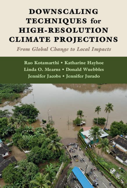 Downscaling Techniques For High Resolution Climate Projections