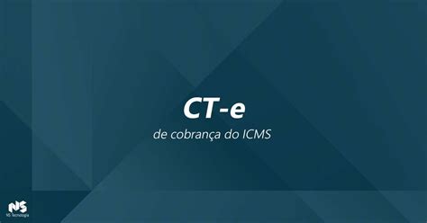 Cte De Cobran A Icms Blog Ns Tecnologia