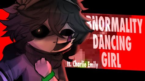 Abnormality Dancing Girl ★ Ft Charlie Emily Fnaf Read Desc