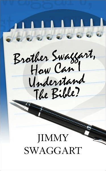 Brother Swaggart, How Can I Understand The Bible by Jimmy Swaggart ...