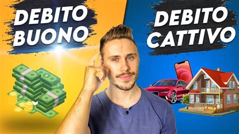 Debito Buono vs Debito Cattivo Quale può renderti ricco YouTube