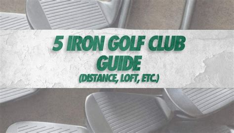 5 Iron Golf Club Guide (Distance, Loft, etc.) • Honest Golfers