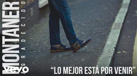 Lo Mejor Esta Por Llegar Frases Las Mejores Frases