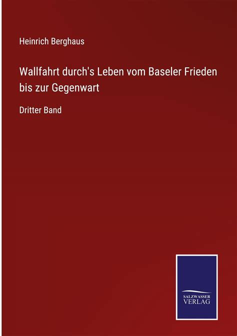 Wallfahrt Durch S Leben Vom Baseler Frieden Bis Zur Gegenwart Von